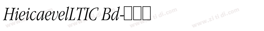 HieicaevelLTIC Bd字体转换